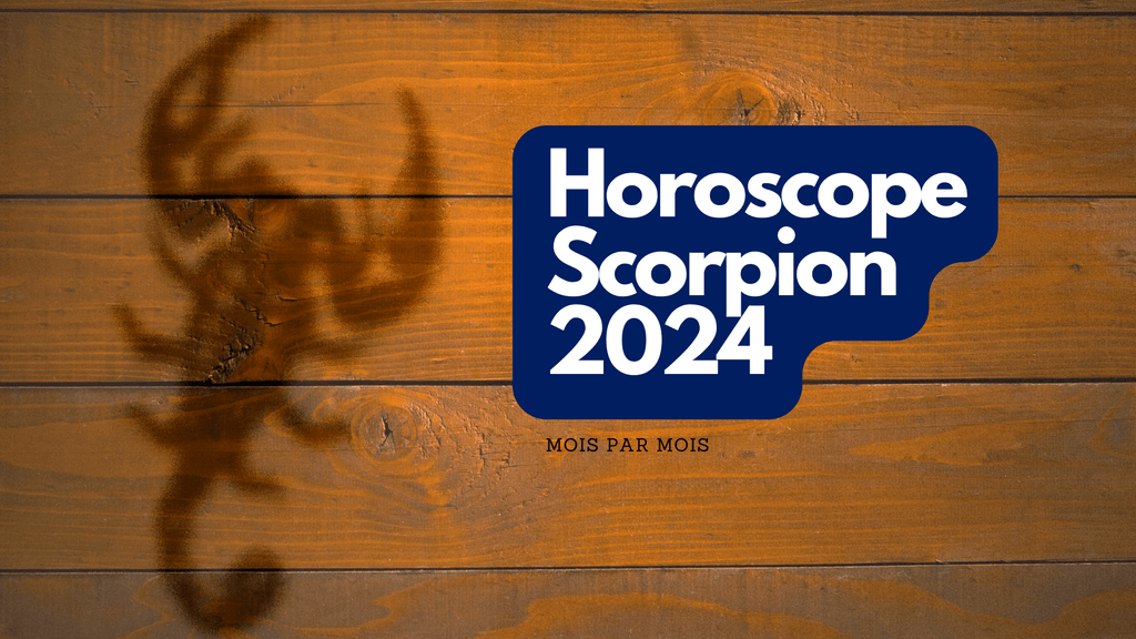 Horoscope Scorpion 2024: votre horoscope annuel