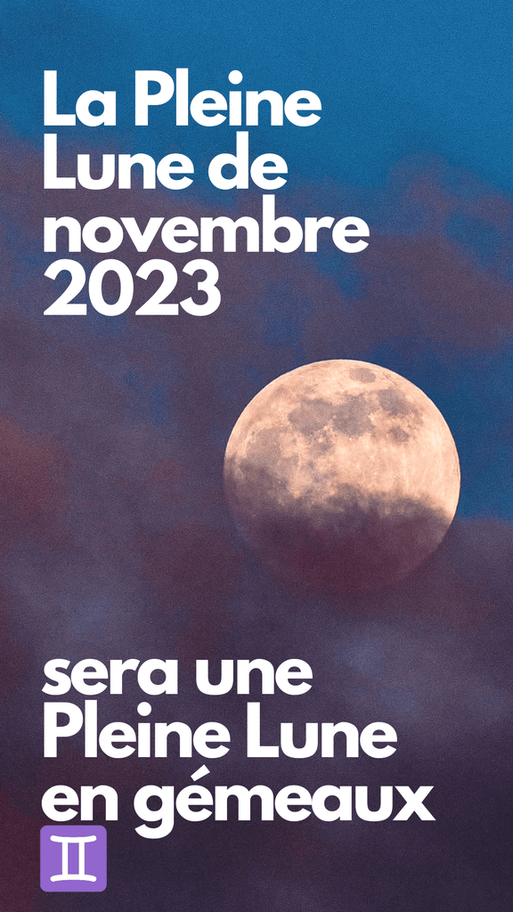 pleine lune 27 novembre 2023 gemeaux
