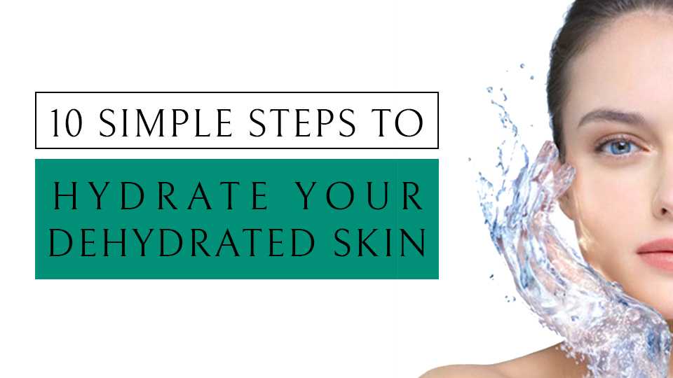 hydrate your dehydrated skin