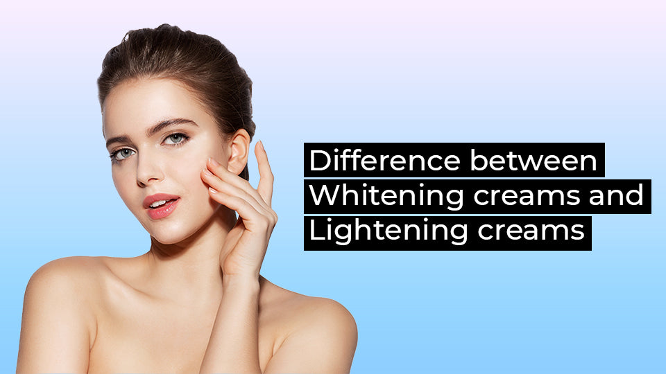 Difference between skin lightening cream and whitening cream