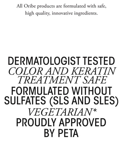 Oribe products are formulated with safe, high quality, innovative ingredients.