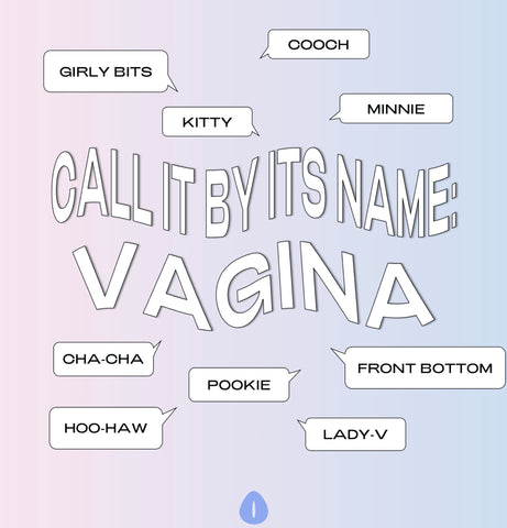 Vagina call it by its name The Oh Collective