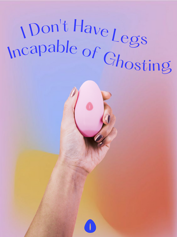 Ghosting The Oh Collective Tinder Nightmares 噢欢乐 vibrators instead of tinder vibrators instead of boyfriends and dates