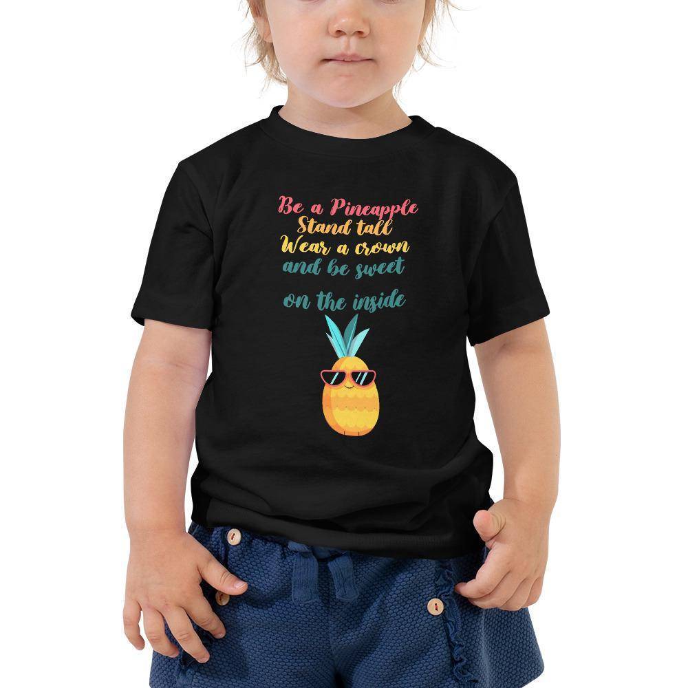 Be A Pineapple Wear Crown Be Sweet Toddler Tee