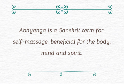 Benefits of Self Massage in Ayurveda - Abhyanga