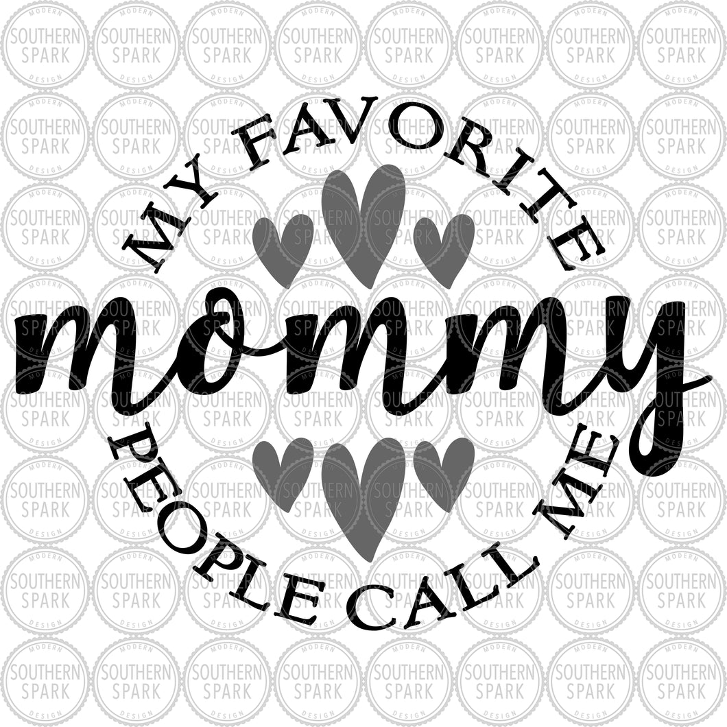 Mother's Day SVG / My Favorite People Call Me Mommy SVG ...