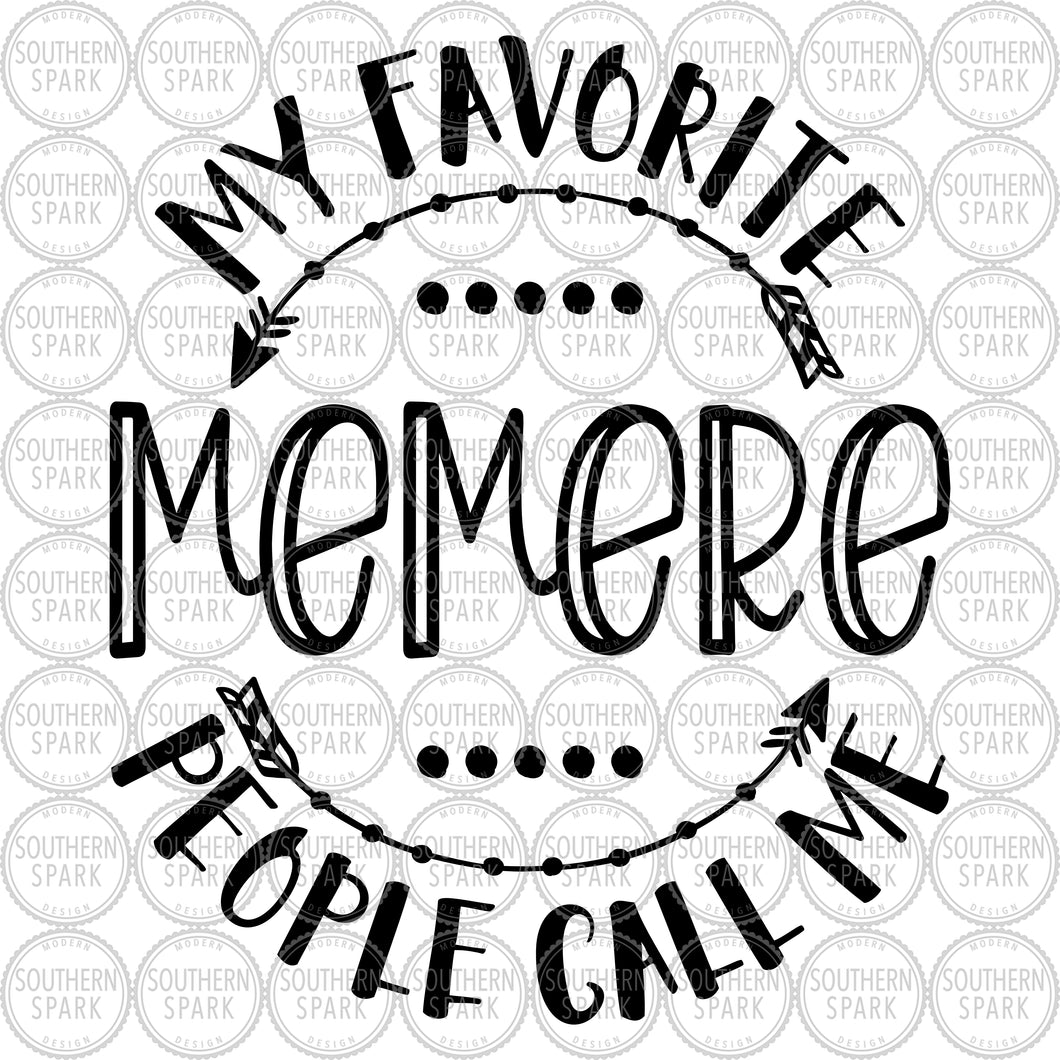 Download Mother S Day Svg My Favorite People Call Me Memere Svg Grandmother Southern Spark Design