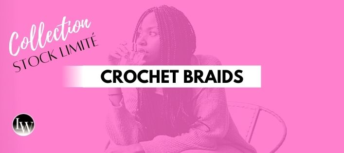 Collection crochet braid