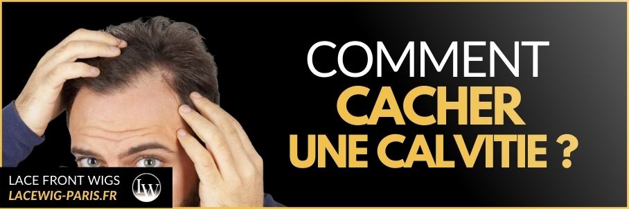 Comment Cacher une Calvitie