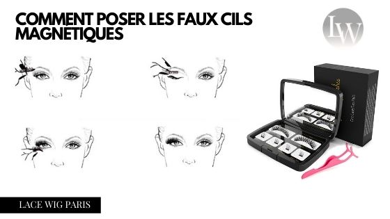 COMMENT METTRE FAUX CILS MAGNETIQUES