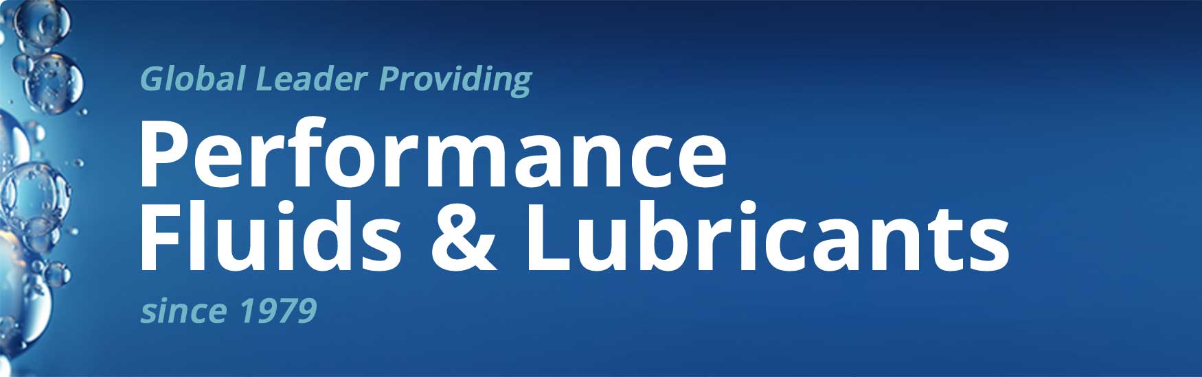 Global Leader in Performance Fluids since 1979