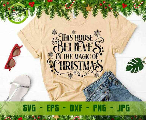 This house believes in the magic of Christmas Svg for Christmas - The Best Digital Product for Crafters