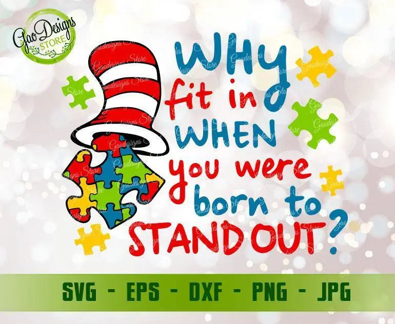 Why Fit In When You Were Born To Stand Out SVG , Autism Drseuss svg ...