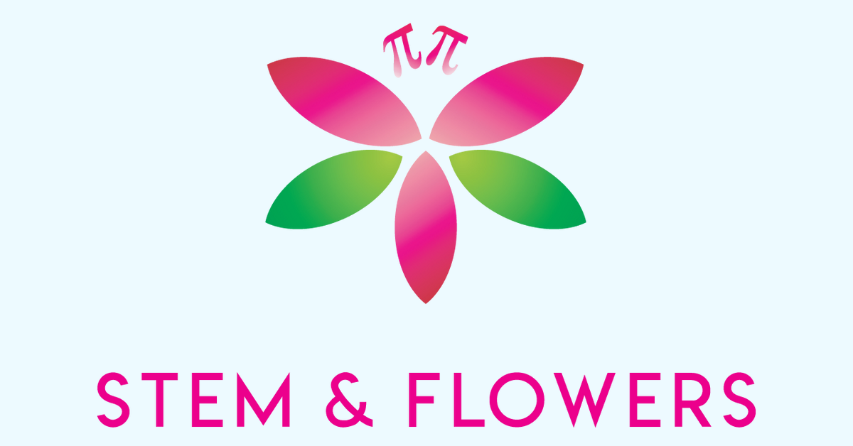 STEM & FLOWERS