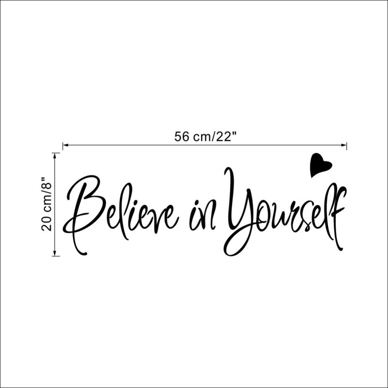 Inspirational Quotation Wall Decal Believe In Yourself Love Heart Quote Bedroom Wall Sticker Removable Vinyl Wall Sticker