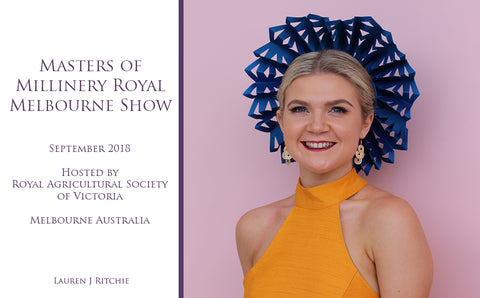 Masters of Millinery Royal Melbourne Show 2018 - Awards and Competition - Lauren J Ritchie