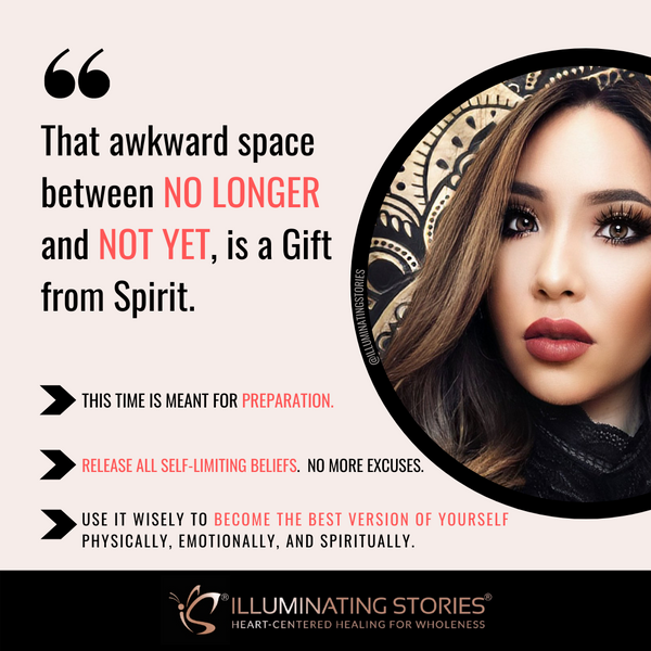 Text stating "That awkward space between No Longer and Not Yet, is a Gift from Spirit."