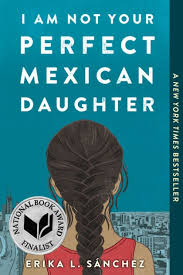I am not your Perfect Mexican Daughter-Erika L Sanchez