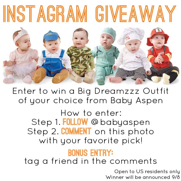 INSTAGRAM GIVEAWAY Enter to win a Big Dreamzzz outfit of your choice from Baby Aspen! To enter: Step 1. Follow @babyaspen on Instagram Step 2. Comment on the giveaway photo in Instagram with your favorite pick! Bonus entry: Tag a friend in the comments on the Instagram picture.  Open to US residents only. We'll announce a winner on 9/8! 