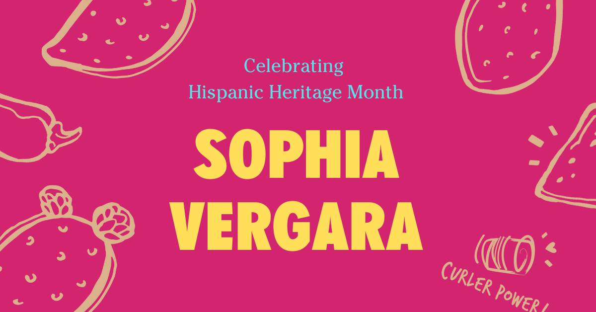 Hispanic Heritage Month celebrating Sophia Vergara by Tia Lupita