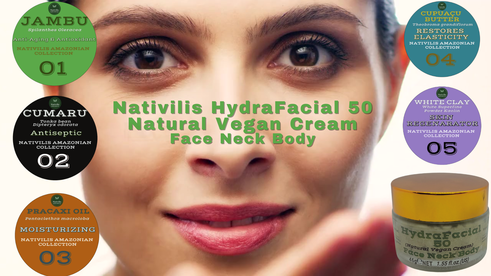 <h1 class="Polaris-Header-Title">Nativilis HydraFacial 50 Natural Vegan Cream Face Neck Body - Jambu + Cumaru Concentrated + Cupuacu Butter + Pracaxi Oil + White Clay Day Night Anti-Aging Skincare Deep Hydration Moisturizing Copaiba</h1> <p>&nbsp;</p>