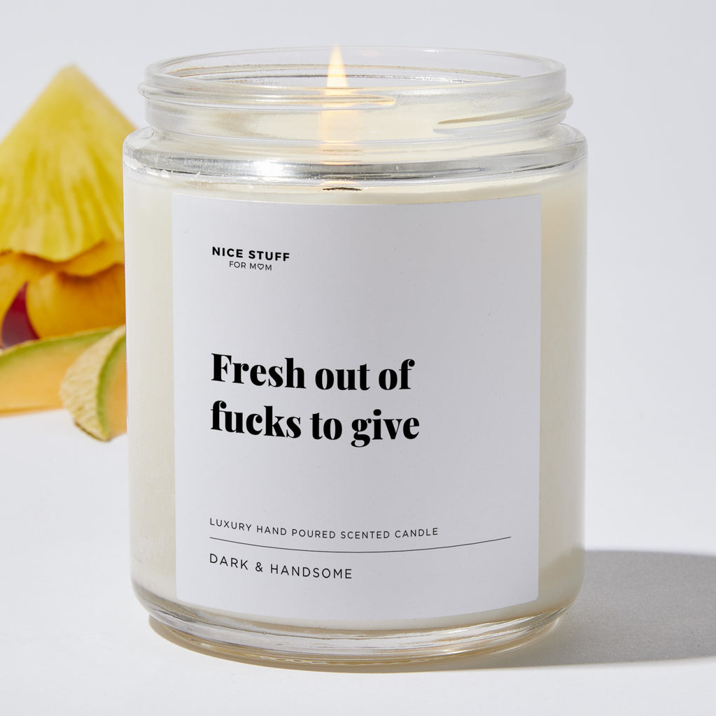 Candles - Fresh Out Of Fucks To Give - Gifts for Mom - Soy Wax Blend ...