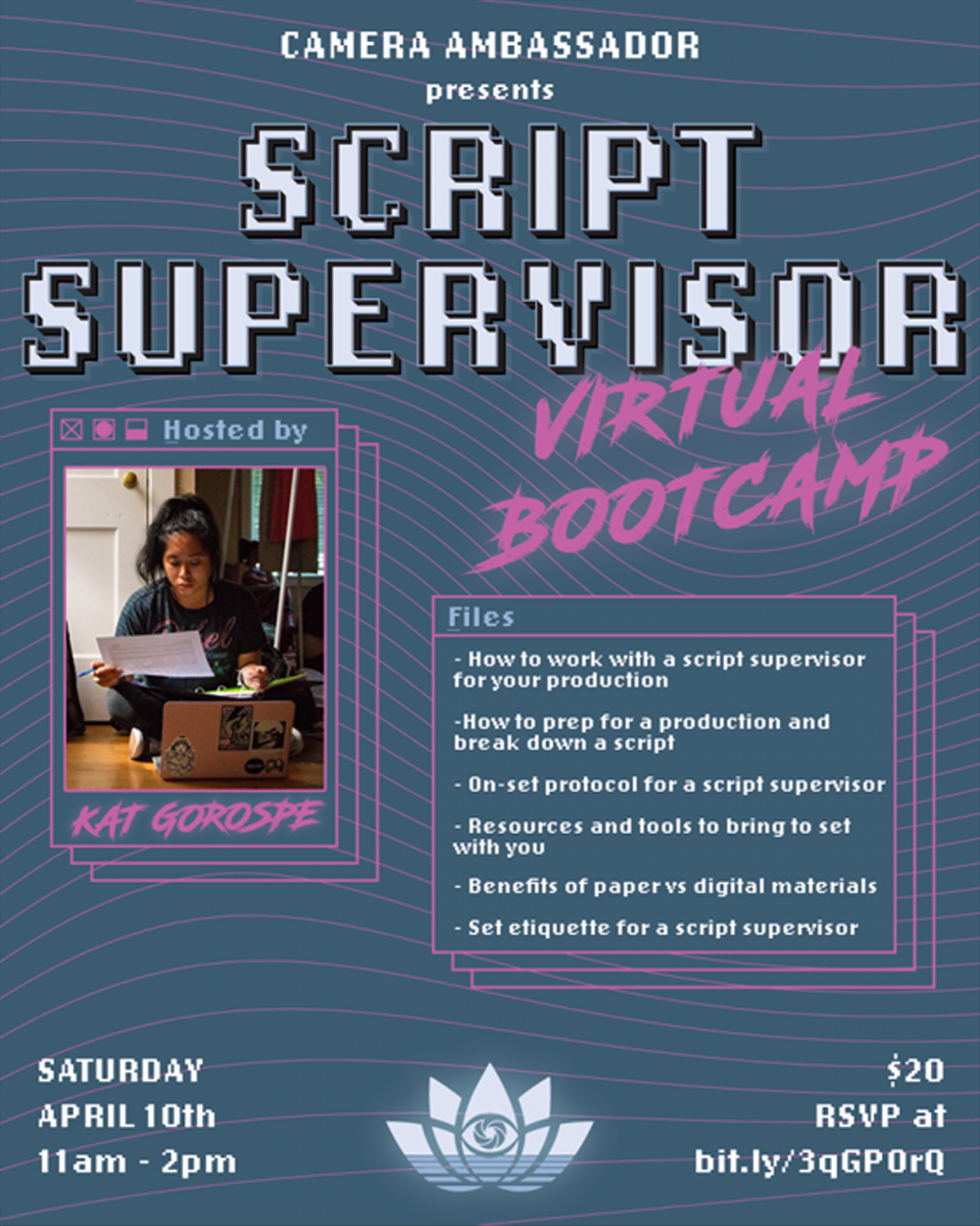 Script Supervisor Virtual Bootcamp. Hosted by Kat Gorospe. Saturday, April 10th 11am 2pm. $20. Click to RSVP.