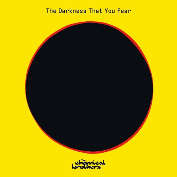 CHEMICAL BROTHERS The Darkness That You Fear  12