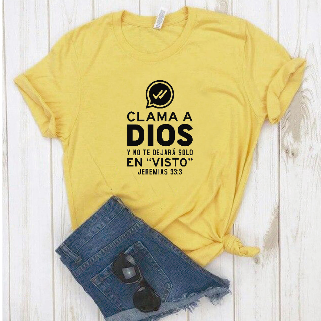 Camiseta Estampada CLAMA A DIOS Y Y NO TE DEJARA EN – Tu Estilo