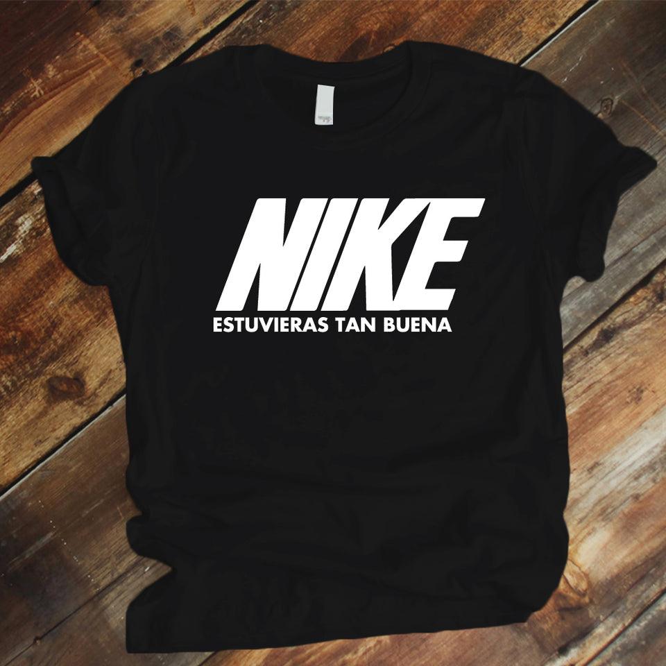 Camisa estampada hombre tipo T-shirt NIKE estuvieras buena – A Tu Estilo Boutique