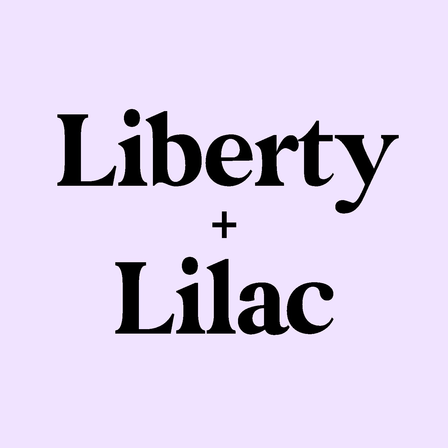 Liberty and Lilac