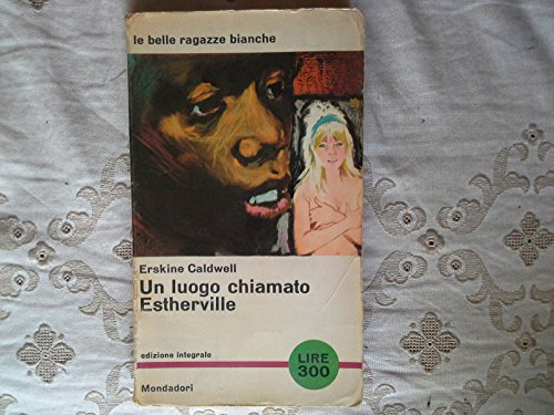 Libro - UN LUOGO CHIAMATO ESTHERVILLE - e. caldwell