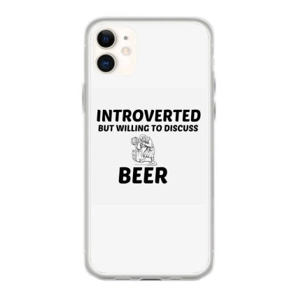 beer introverted but willing to discuss coque iphone 11