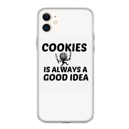 cookies is always a good idea coque iphone 11