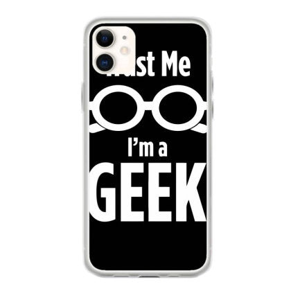 funny trust me i m a geek coque iphone 11