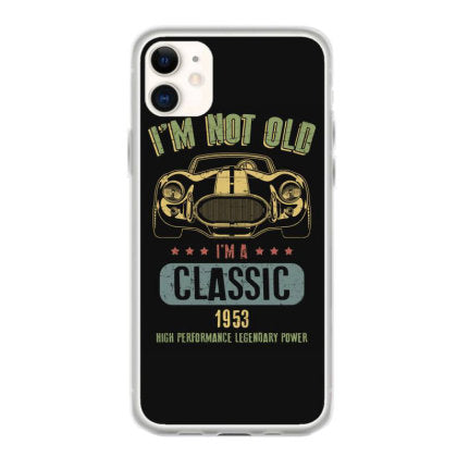 im not old im a classic born 1953 t shirt coque iphone 11