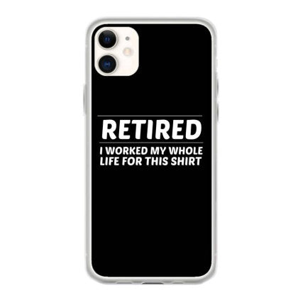 retired worked for shirt coque iphone 11