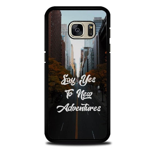 Say Yes To New Adventures P2002 coque Samsung Galaxy S7