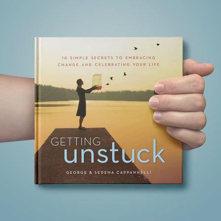 Getting Unstuck- 10 Simple Secrets to Embracing Change and Celebrating Your Life