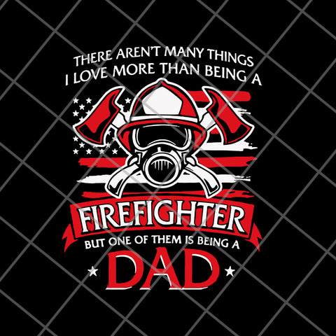 Free Free 128 Husband Daddy Protector Firefighter Svg SVG PNG EPS DXF File