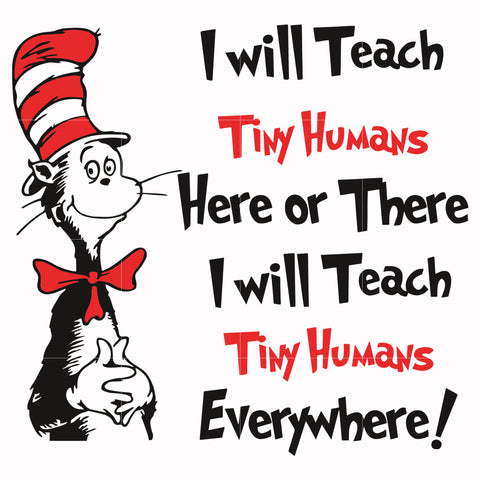 I will teach tiny humans here or there, thing one thing two, dr seuss ...