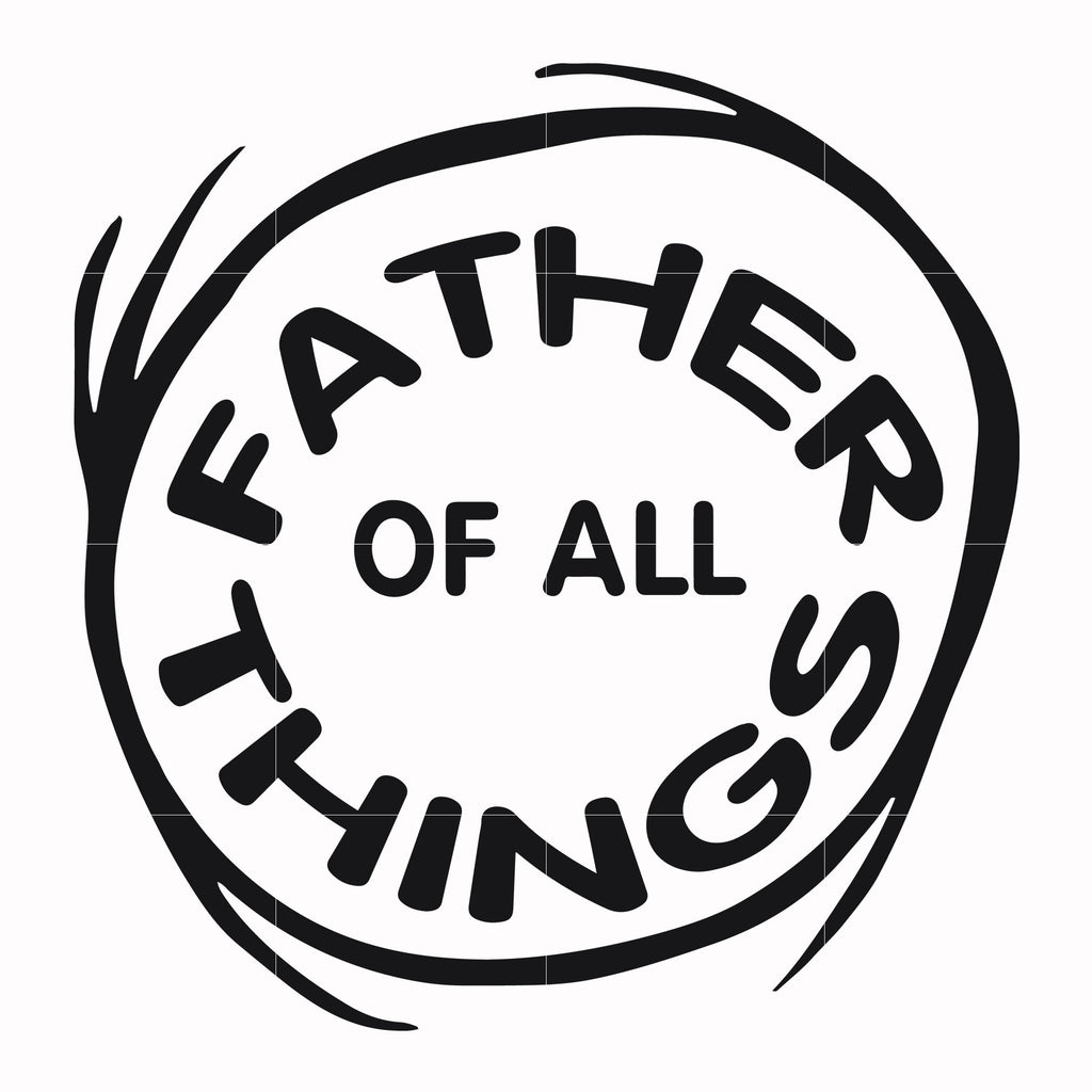 Free Free 252 Father Of All Things Svg SVG PNG EPS DXF File