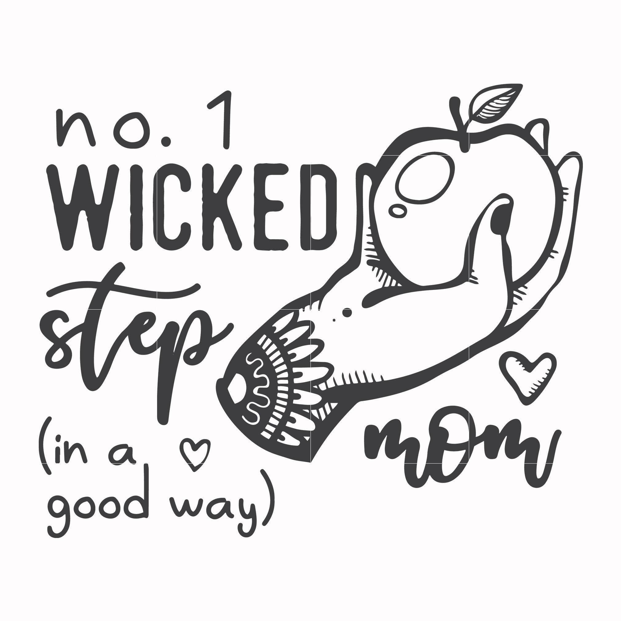 No One Wicked Step Mom In A Good Way Svg Mother Day Svg Dxf Eps Pn Svgtrending