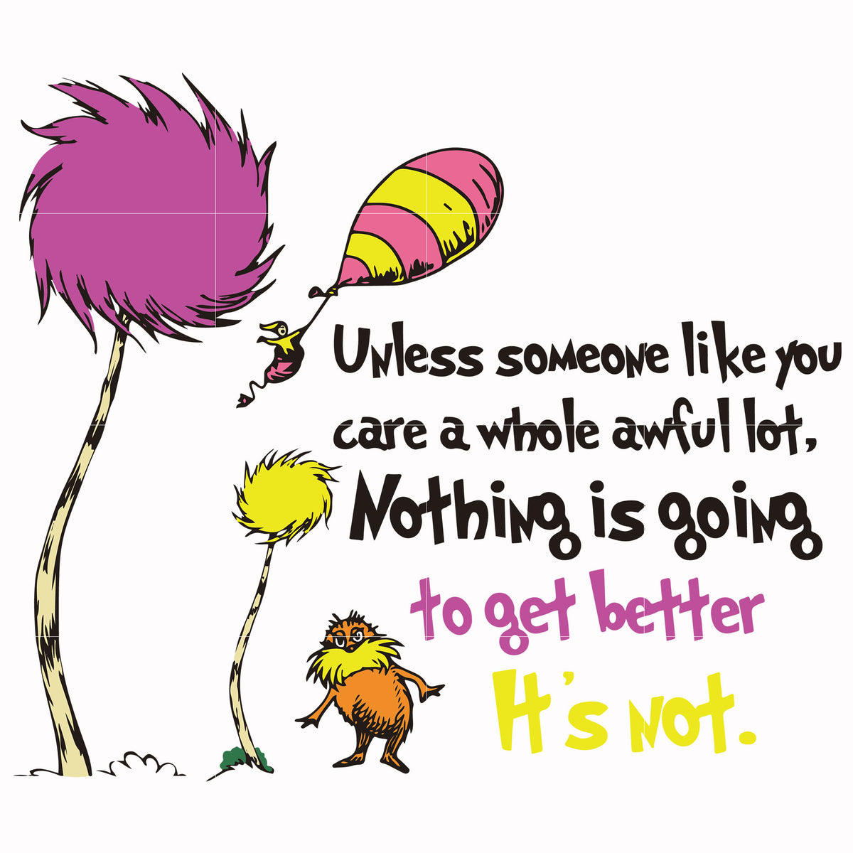 Download Unless someone like you care a whole awful lot, lorax svg ...