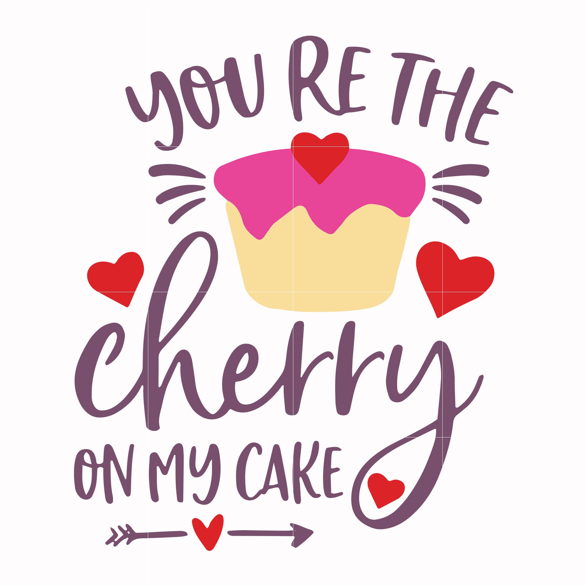 You Re The Cherry On My Cake Svg Love Svg Valentine Day Svg Valenti Svgtrending