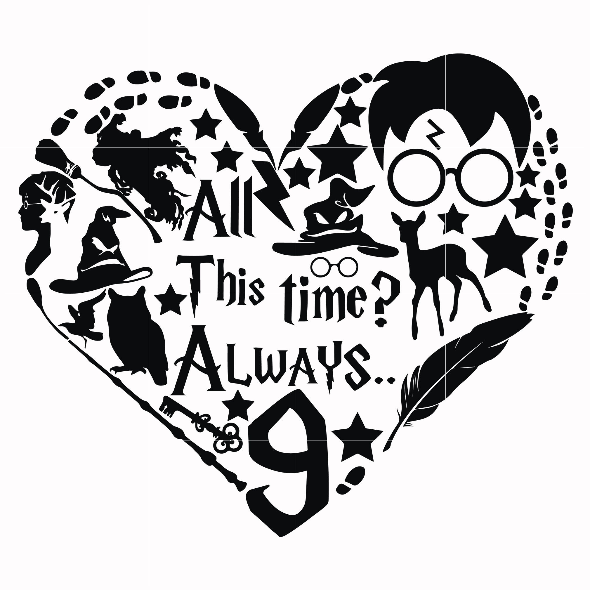 All This Time Always Svg Harry Potter Svg Potter Svg For Cut Svg D Svgtrending