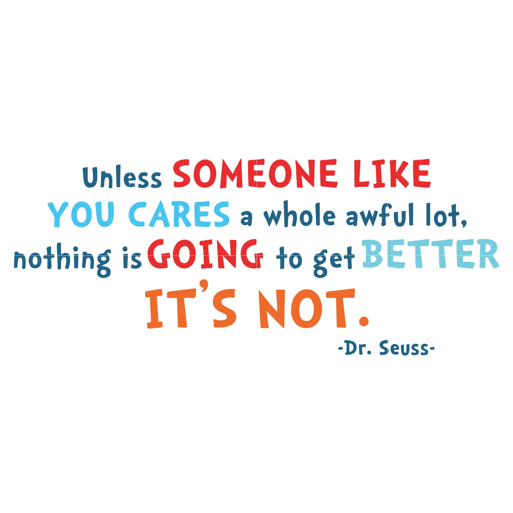 Unless Someone Like You Cares A Whole Awful Lot Dr Seuss Svg Dr Seus Svgtrending