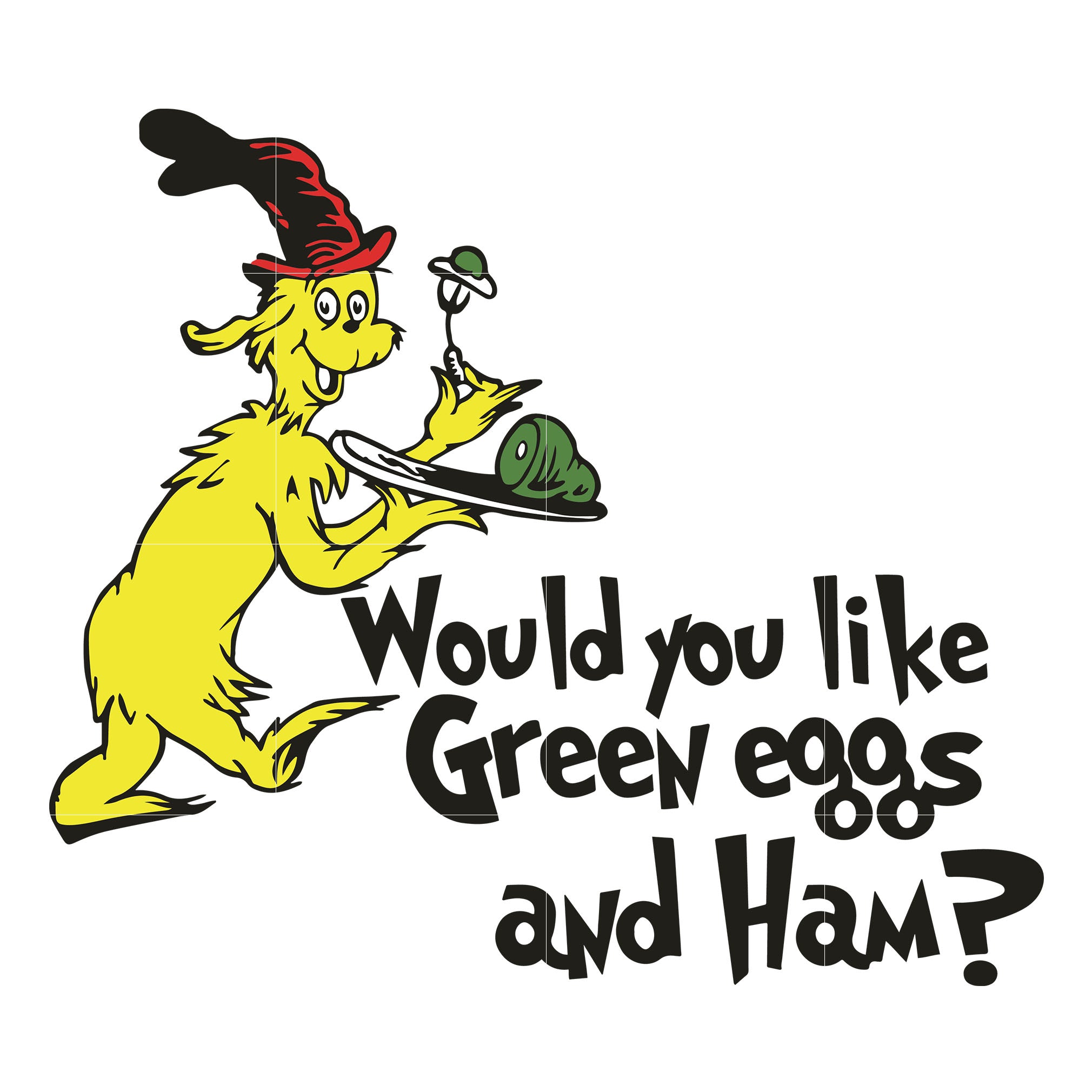 Would You Like Green Eggs And Ham Dr Seuss Svg Dr Seuss Quotes Digi Svgtrending