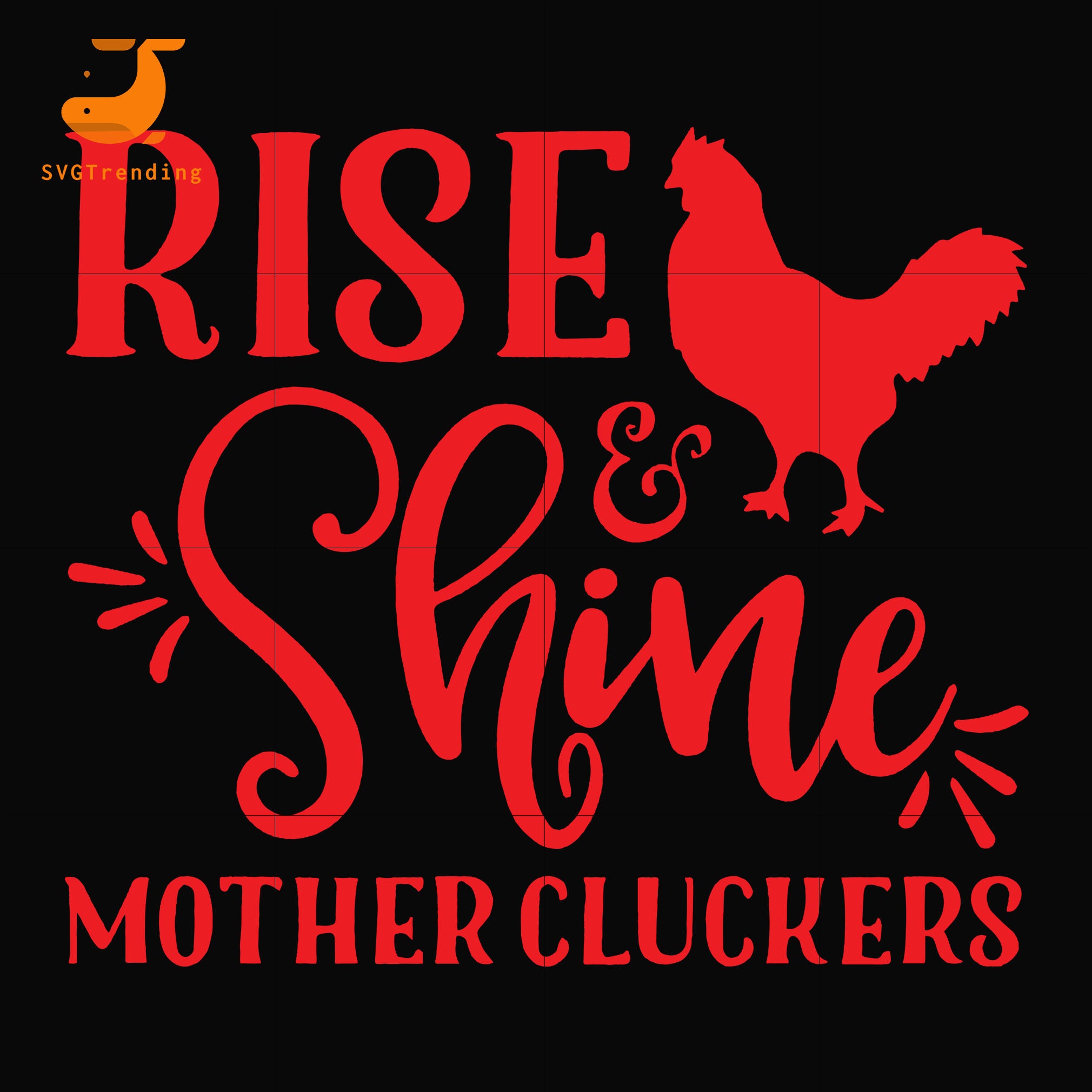 Download Rise And Shine Mother Cluckers Svg Dxf Eps Png Digital File Svgtrending