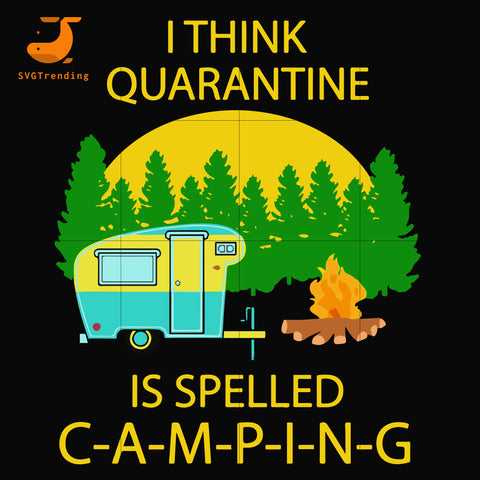 Free Free 152 Quarantine Camping Svg SVG PNG EPS DXF File